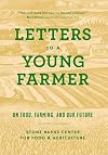 Letters to a Young Farmer: On Food, Farming, and Our Future