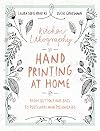 Kitchen Lithography: Hand Printing at Home: From Buttons and Bags to Postcards and Pillowcases (easy techniques for DIY lithography you can create in your kitchen)