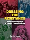 Dressing the Resistance: The Visual Language of Protest