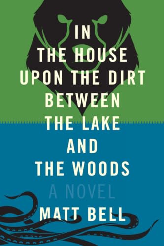 In the House Upon the Dirt Between the Lake and the Woods book cover