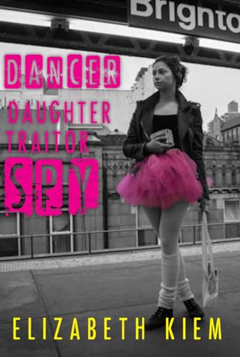 Cover of Dancer, Daughter, Traitor, Spy