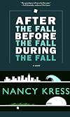 After the Fall, Before the Fall, During the Fall