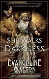 She Walks in Darkness
