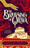 The Bruising of Qilwa