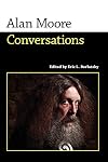 Alan Moore: Conversations
