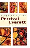Perspectives on Percival Everett (Margaret Walker Alexander Series in African American Studies)