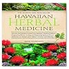 Kahuna La'au Lapa'au: The Practice of Hawaiian Herbal Medicine