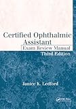 Certified Ophthalmic Assistant Exam Review Manual
