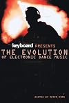 Keyboard Presents the Evolution of Electronic Dance Music
