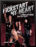 Kickstart My Heart A Motley Crue Daybyday