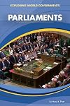 Parliaments (Exploring World Governments)