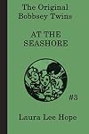 The Bobbsey Twins at the Seashore