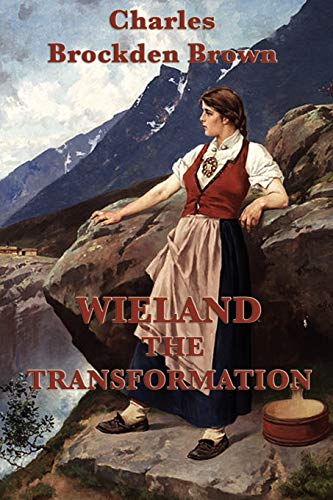 Wieland, or, The Transformation