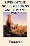 Lives Of The Noble Grecians And Romans Vol 2
