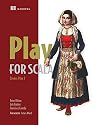 Play for Scala: Covers Play 2