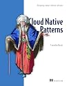 Cloud Native Patterns: Designing change-tolerant software
