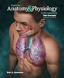 Exploring Anatomy Physiology In The Laboratory Core Concepts