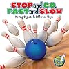 STOP and GO, FAST and SLOW : Moving Objects in Different Ways