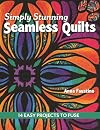 Simply Stunning Seamless Quilts: 14 Easy Projects to Fuse