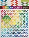 Rainbow Quilts for Scrap Lovers: 12 Projects from Simple Squares - Choosing Fabrics & Organizing Your Stash