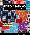 Boro & Sashiko, Harmonious Imperfection: The Art of Japanese Mending & Stitching