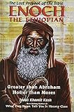 Enoch The Ethiopian The Lost Prophet Of The Bible