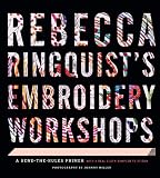 Rebecca Ringquists Embroidery Workshops A Bendtherules Primer