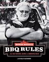 Myron Mixon's BBQ Rules: The Old-School Guide to Smoking Meat