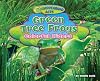 Disappearing Acts: Green Tree Frogs colorful hiders
