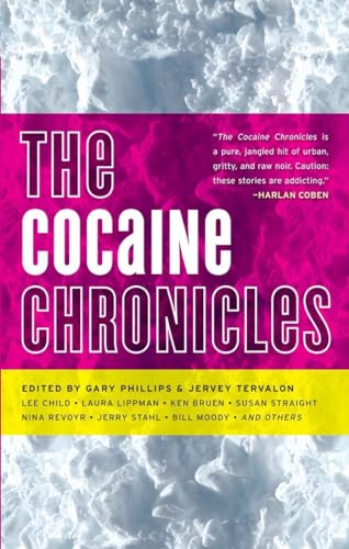 The Cocaine Chronicles (By: Lee Child,Laura Lippman,Gary Phillips,Ken Bruen,Jervey Tervalon,Bill Moody) cover