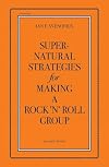 Supernatural Strategies for Making a Rock 'n' Roll Group