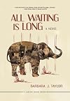 All Waiting Is Long