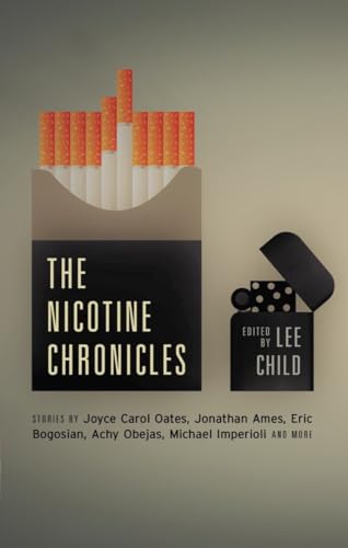 The Nicotine Chronicles (By: Lee Child,Joyce Carol Oates,Hannah Tinti,Christopher Sorrentino,Cara Black,Lauren Sanders,Bernice L. McFadden,Jonathan Ames) cover
