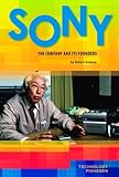 Sony The Company And Its Founders Technology Pioneers Set 2