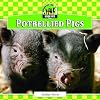 Potbellied Pigs (Checkerboard Animal Library: Unique Pets)