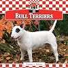 Bull Terriers (Checkerboard Animal Library: Dogs)