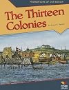 The Thirteen Colonies (Foundations of Our Nation)