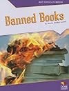Banned Books (Core Library: Hot Topics in Media)