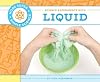 Science Experiments with Liquid (More Super Simple Science)