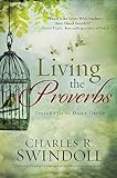 Living The Proverbs Insights For The Daily Grind
