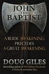 John The Baptist: A Rude Awakening Precedes A Great Awakening