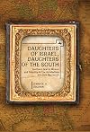 Daughters of Israel, Daughters of the South: Southern Jewish Women and Identity in the Antebellum and Civil War South