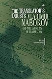 The Translators Doubts Vladimir Nabokov And The Ambiguity Of Translation