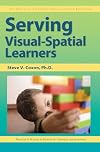 Serving Visual-Spatial Learners: The Practical Strategies Series in Gifted Education (Practical Strategies in Gifted Education)
