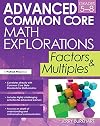 Advanced Common Core Math Explorations: Factors and Multiples