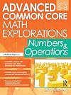 Advanced Common Core Math Explorations: Numbers and Operations