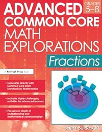 Advanced Common Core Math Explorations: Fractions