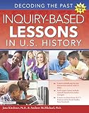 Inquirybased Lessons In Us History Decoding The Past Grades 58