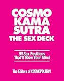 Cosmo Kama Sutra The Sex Deck 99 Sex Positions Thatll Blow Your Mind