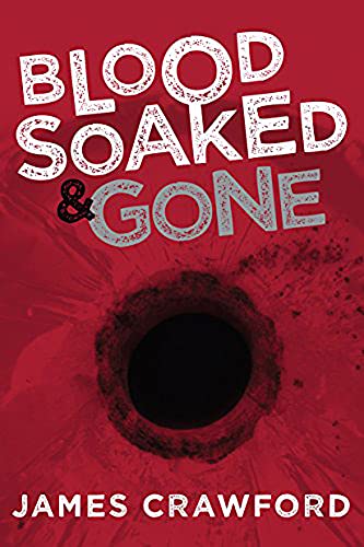 Blood Soaked and Gone